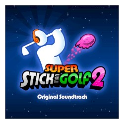 Super Stickman Golf 2: Original Soundtrack