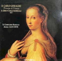 Libro VI delli Madrigali a 5 Voci, 1613