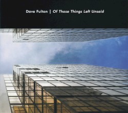 Of Those Things Left Unsaid