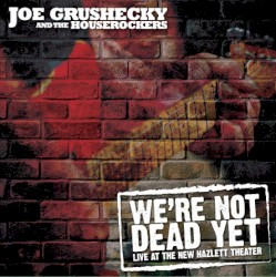 We’re Not Dead Yet: Live at the New Hazlett Theater