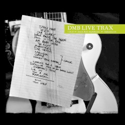 2023-07-25: DMB Live Trax, Volume 71: Ameris Bank Amphitheatre, Alpharretta, GA, USA