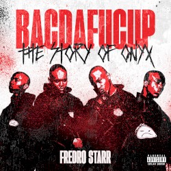 Bacdafucup: The Story of Onyx