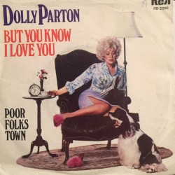But You Know I Love You / Poor Folks Town