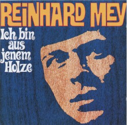 Ich bin aus jenem Holze