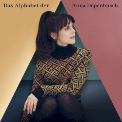 Das Alphabet der Anna Depenbusch