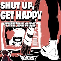 SHUT UP, GET HAPPY - THE BEATS