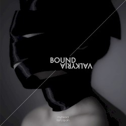 Bound / Valkyria