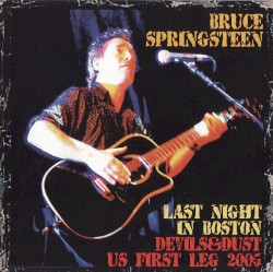 Last Night in Boston: Devils&Dust US First Leg 2005