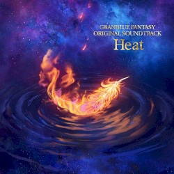 GRANBLUE FANTASY ORIGINAL SOUNDTRACK Heat