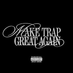 Make Trap Great Again