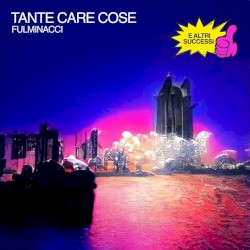 Tante care cose e altri successi