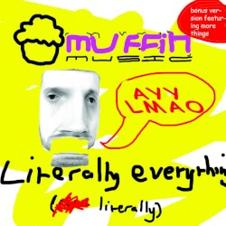 Muffin Music - Literally Everything (Literally)