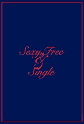 Sexy, Free & Single