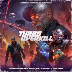 Turbo Overkill: Selections From the Game Soundtrack