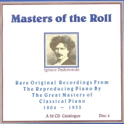 Masters of the Roll: Rare Original Recordings From the Reproducing Piano by the Great Masters of Classical Piano 1904 - 1935: A 32 CD Catalogue, Disc 4