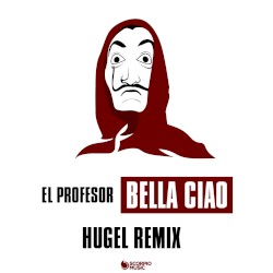 Bella ciao (HUGEL remix)