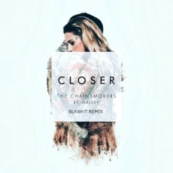 Closer (BLKWHT remix)