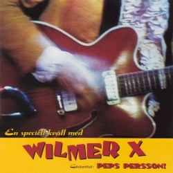 En speciell kväll med Wilmer X