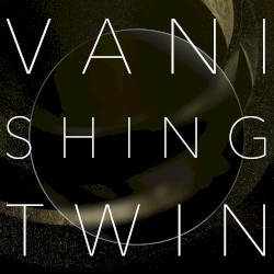 Vanishing Twin
