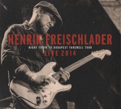 Live 2014: Night Train to Budapest Farewell Tour