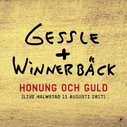 Honung och guld (live Halmstad 11 augusti 2017)