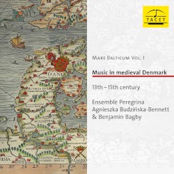 Mare Balticum Vol.1 • Music in medieval Denmark