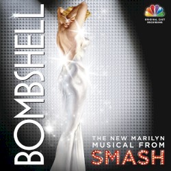 Bombshell: The New Marilyn Musical from Smash
