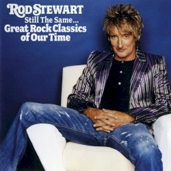 Still the Same… Great Rock Classics of Our Time