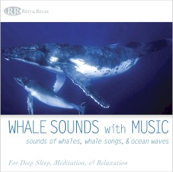 Whale Sounds With Music: Sounds of Whales, Whale Songs, and Ocean Waves
