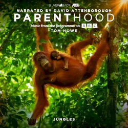 Parenthood: Jungles (Music From The Programme On BBC)