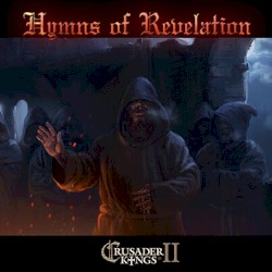 Crusader Kings II: Hymns of Revelation