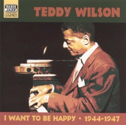 I Want to Be Happy - 1944-1947