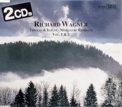 Tristan & Isolde - Meilleurs extraits, Vol. 1 & 2