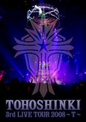 3rd LIVE TOUR 2008 ～T～