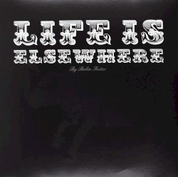 Life Is Elsewhere