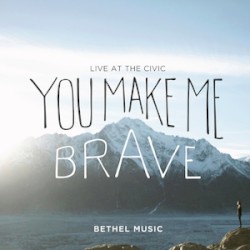 You Make Me Brave