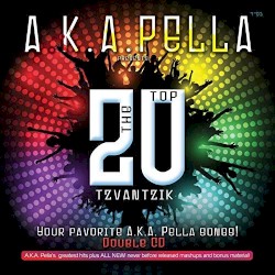 A.K.A. Pella "the Top Tzvantsik"