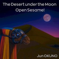 The Desert under the Moon / Open Sesame!
