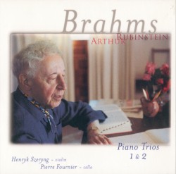 The Rubinstein Collection, Volume 72: Brahms: Piano Trios
