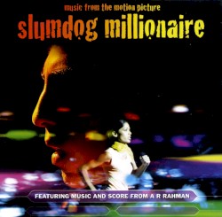 Slumdog Millionaire: Music From the Motion Picture