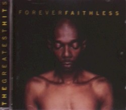 Forever Faithless: The Greatest Hits