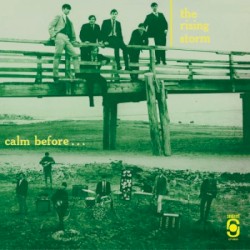 Calm Before… The Rising Storm