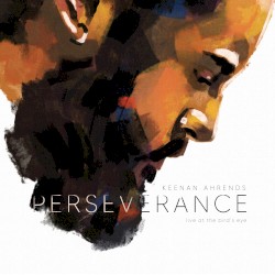 Perseverance: live at the bird's eye
