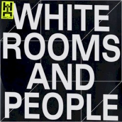 White Rooms and People (Anthony Naples Remix)