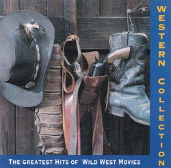 Western Collection: The Greatest Hits of Wild West Movies