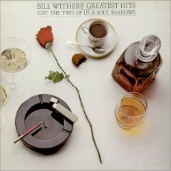 Bill Withers’ Greatest Hits