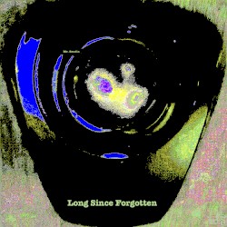 Long Since Forgotten