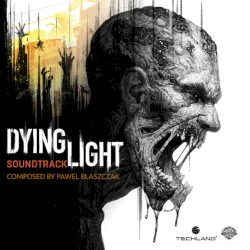 Dying Light (Original Score)
