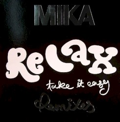 Relax, Take It Easy (remixes)