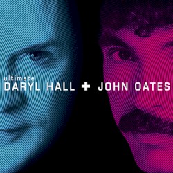 Ultimate Daryl Hall + John Oates